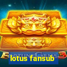 lotus fansub